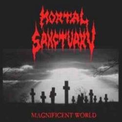 Mortal Sanctuary : Magnificed World